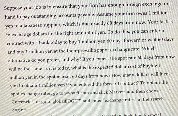 Suppose your job is to ensure that your firm has