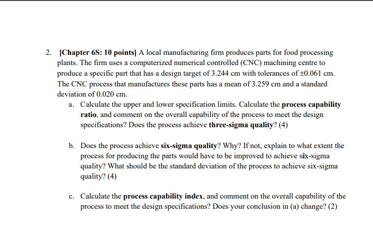 2. (Chapter 6S: 10 points] A local manufacturing