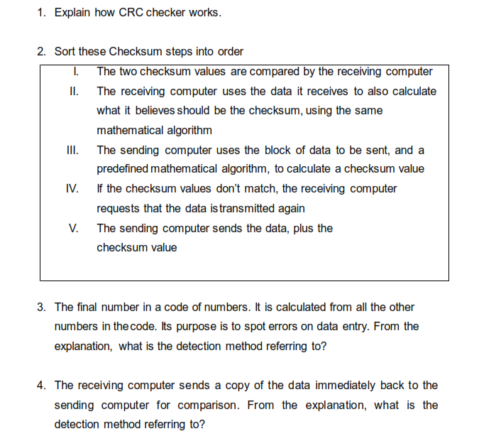 1. Explain how CRC checker works. 2. Sort these