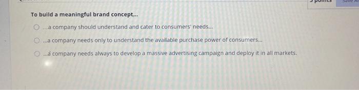 VA To build a meaningful brand concept... 0 ...a