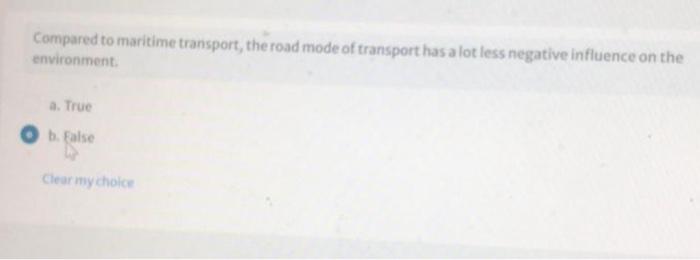 Compared to maritime transport, the road mode of