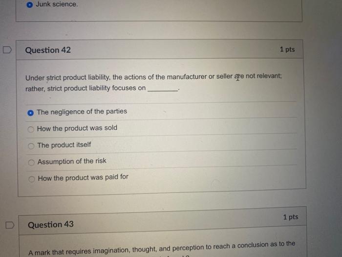 Junk science. Question 42 1 pts Under strict