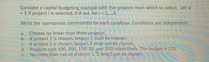 Consider a capital budgeting example with five