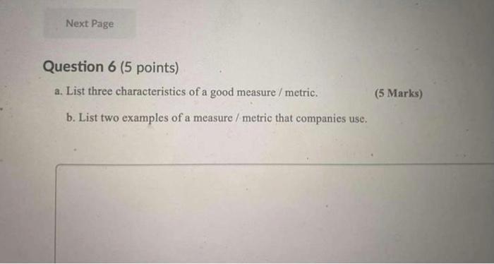 Next Page Question 6 (5 points) a. List three