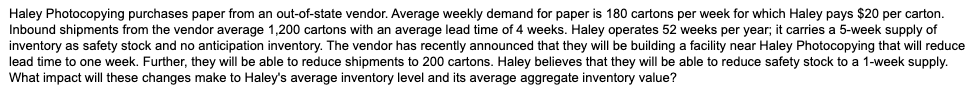 A. The changes decrease Haley's average aggregate