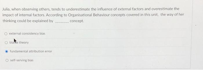 Julia, when observing others, tends to