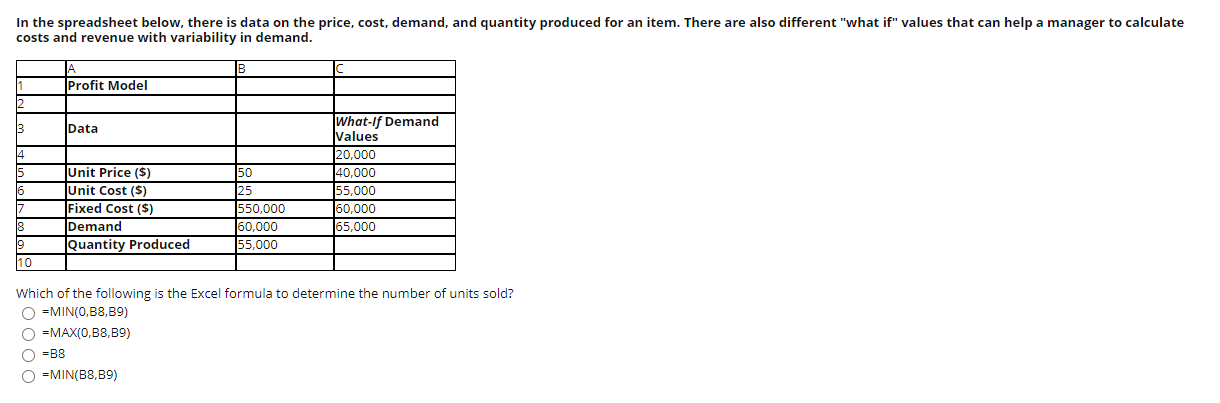 In the spreadsheet below, there is data on the
