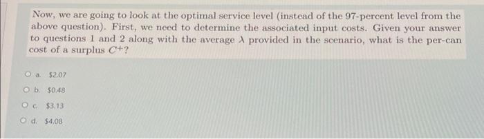 Now, we are going to look at the optimal service