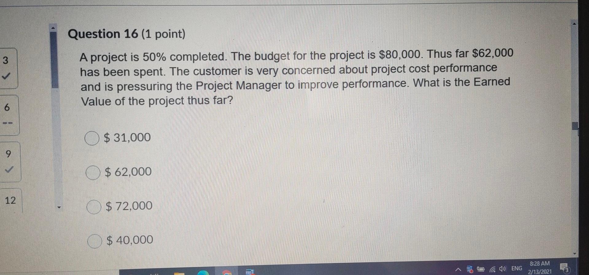 Question 16 (1 point) 3 A project is 50%