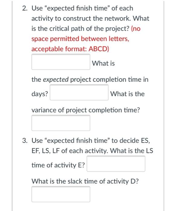 A future construction project has the following