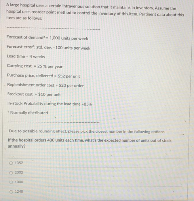 A large hospital uses a certain intravenous