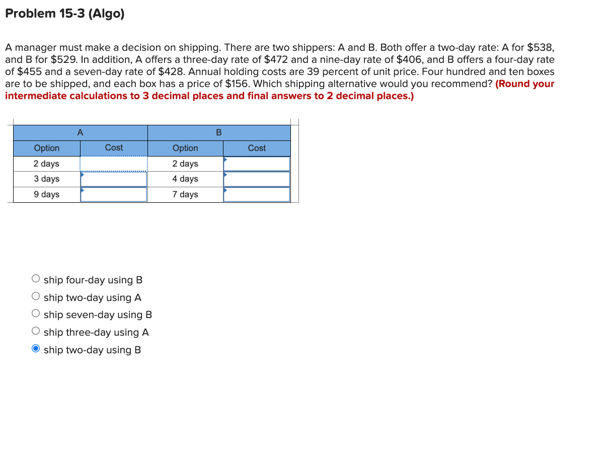 Problem 15-3 (Algo) A manager must make a