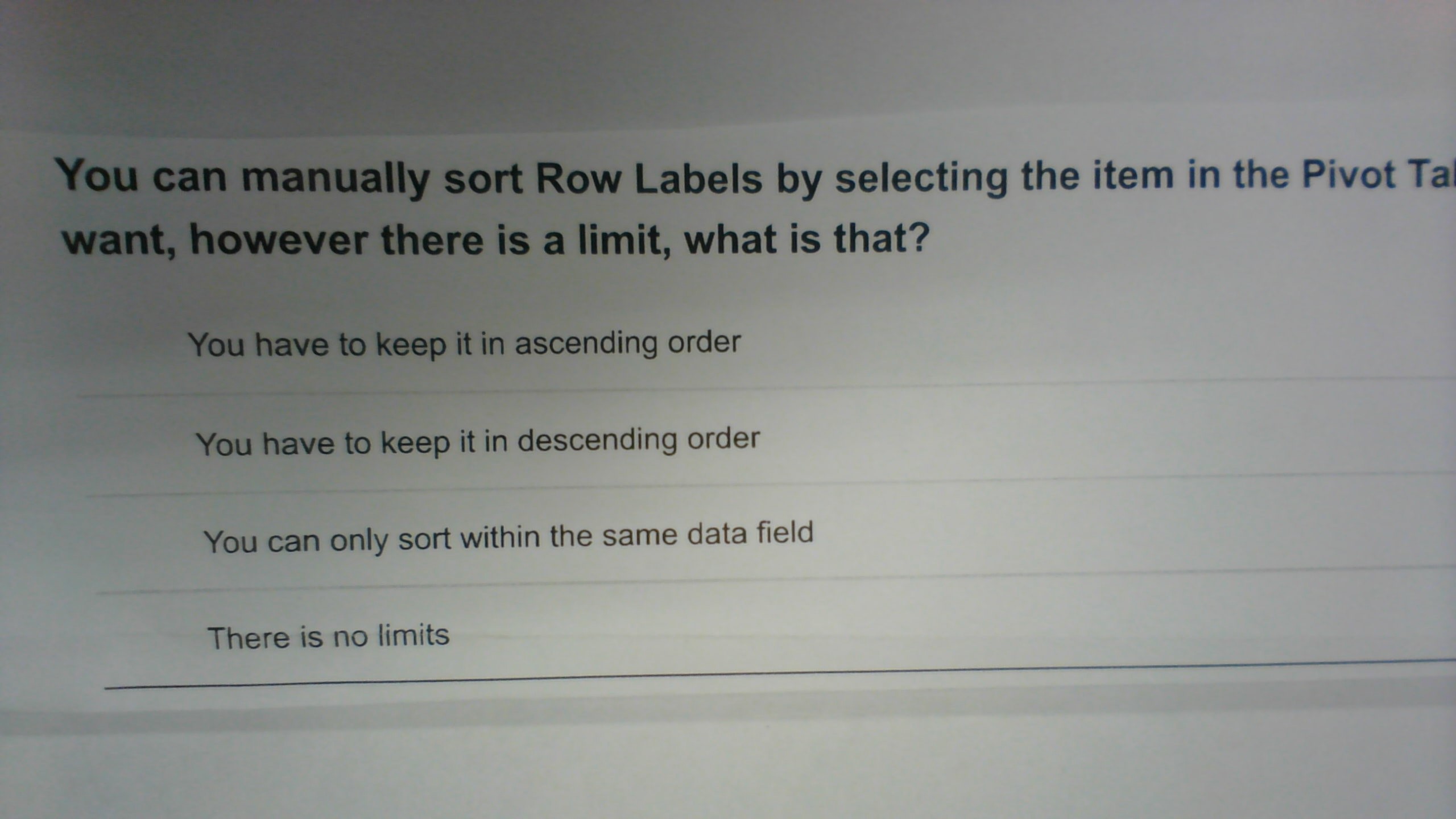 You can manually sort Row Labels by selecting the