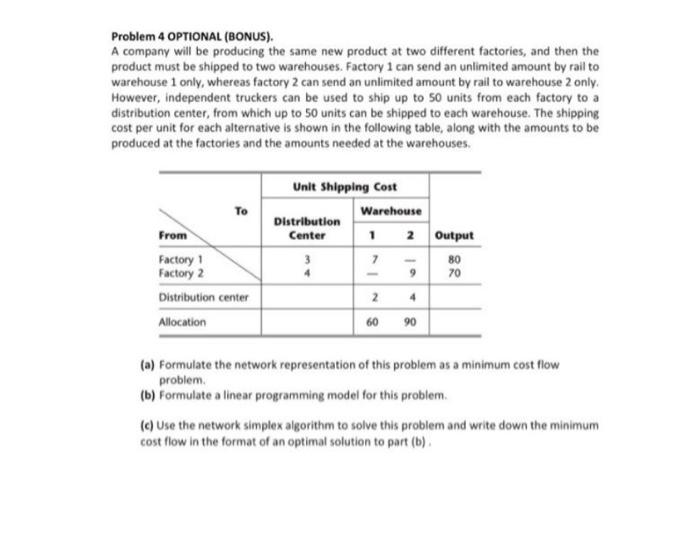 Problem 4 OPTIONAL (BONUS). A company will be