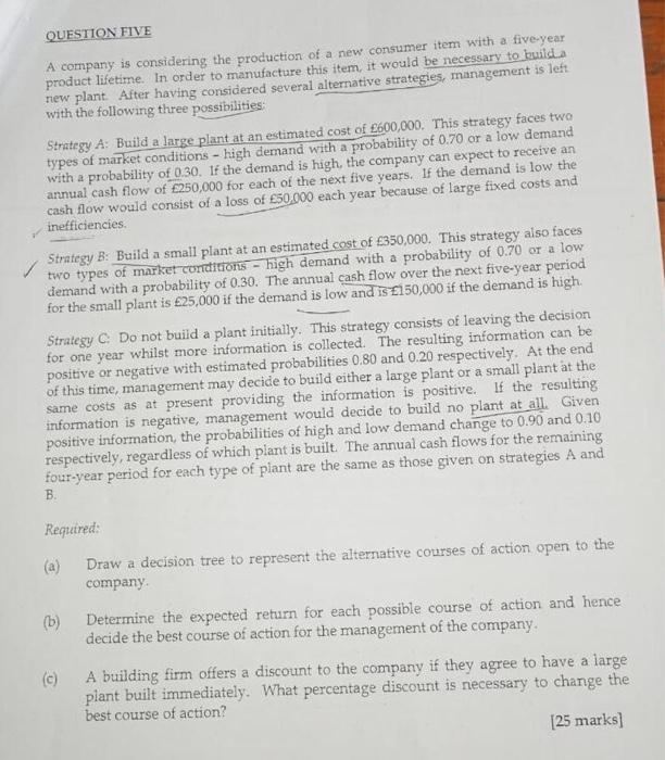 QUESTION FIVE A company is considering the