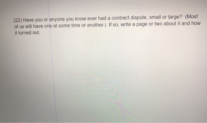 (22) Have you or anyone you know ever had a