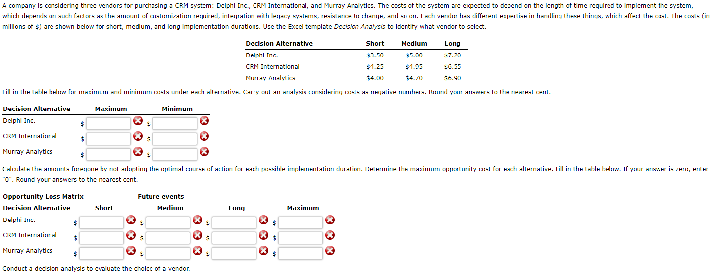 A company is considering three vendors for