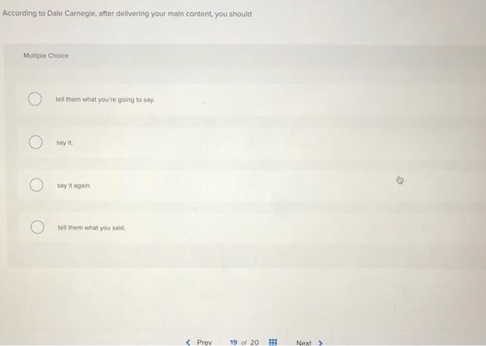 According to Dale Carnegie, after delivering your