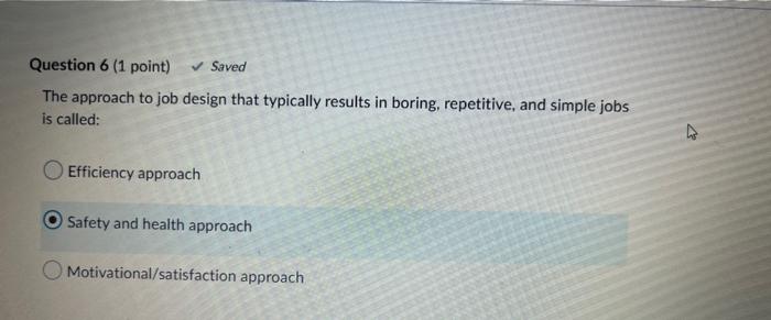 Question 6 (1 point) Saved The approach to job