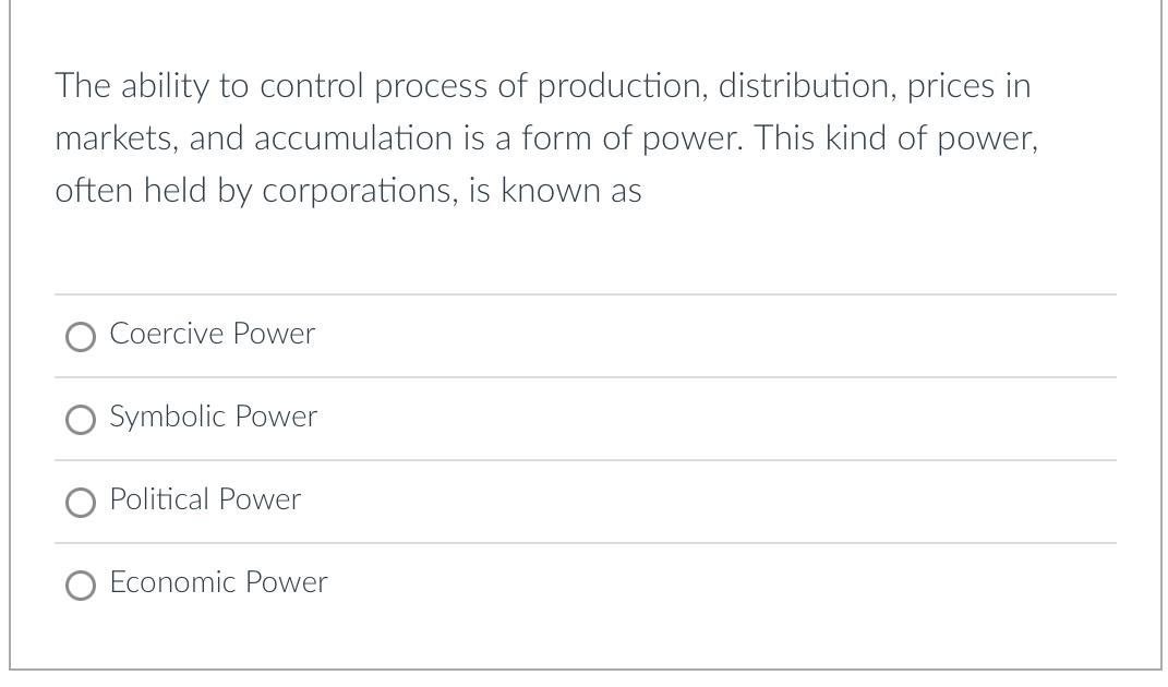 The ability to control process of production,
