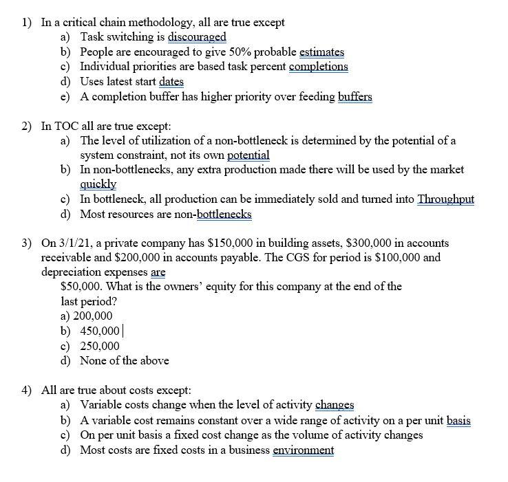 1) In a critical chain methodology, all are true