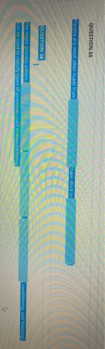 QUESTION 55 Plastics are most often made from