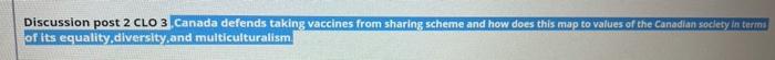 Discussion post 2 CLO 3 Canada defends taking