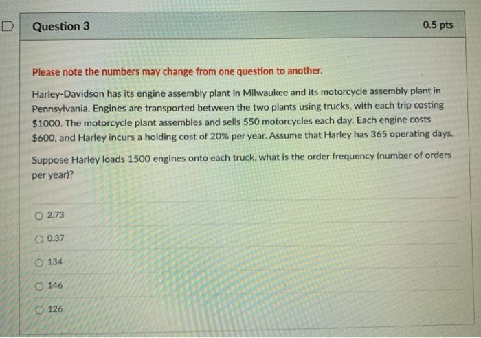 Question 3 0.5 pts Please note the numbers may