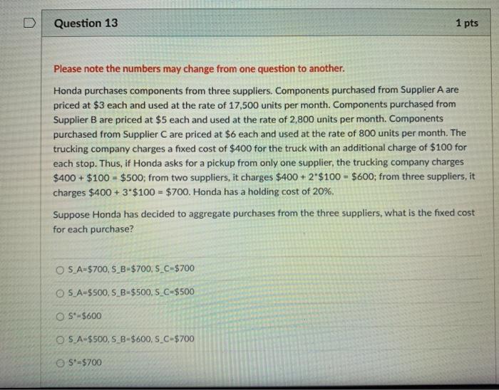 Question 13 1 pts Please note the numbers may