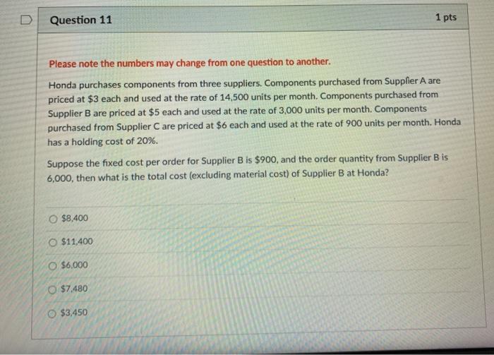 D Question 11 1 pts Please note the numbers may