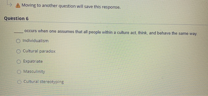 A Moving to another question will save this