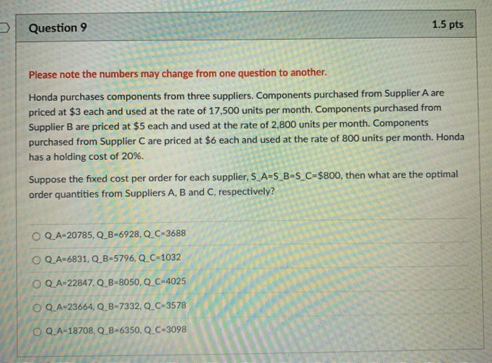 Question 9 1.5 pts Please note the numbers may