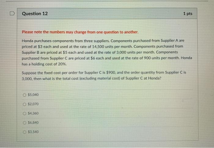 Question 12 1 pts Please note the numbers may