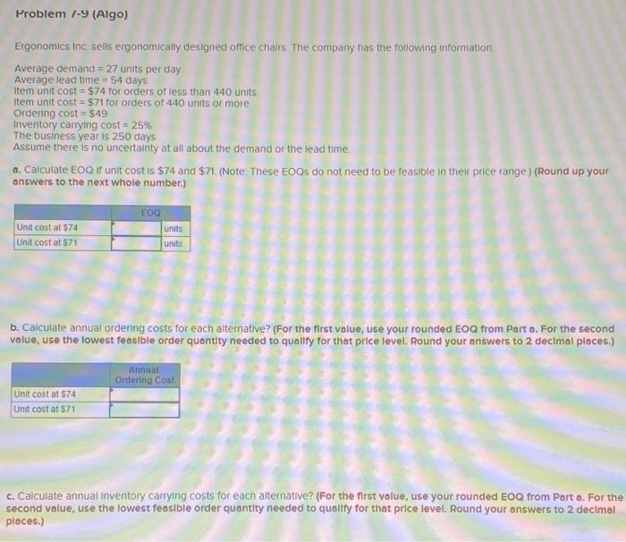 Problem 7-9 (Algo) Ergonomics Inc. sells