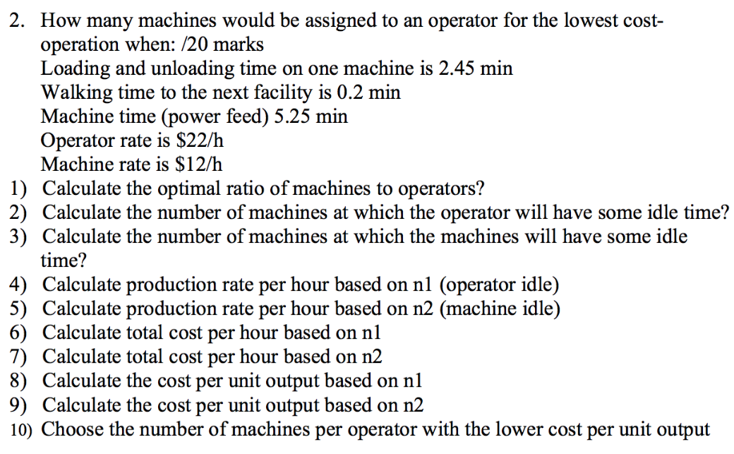 2. How many machines would be assigned to an