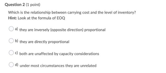 Question 2 (1 point) Which is the relationship