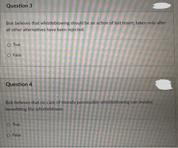 Question 3 Bok believes that whistleblowing