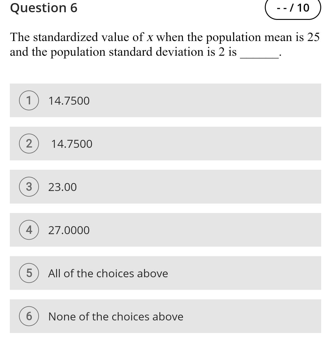 Question 5 --/10 The u and o for a uniform