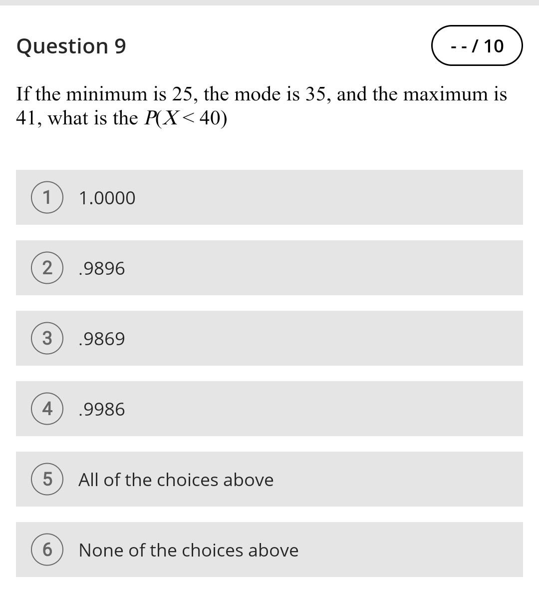 Question 5 --/10 The u and o for a uniform