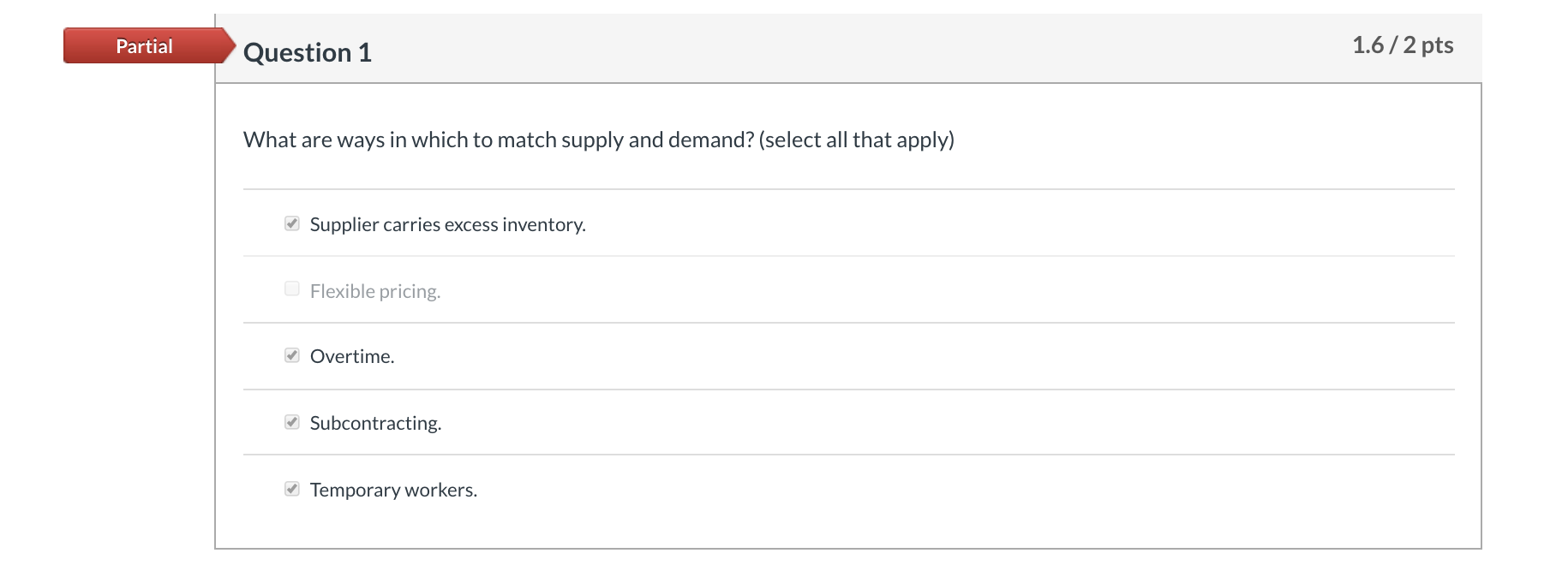 Partial Question 1 1.6/2 pts What are ways in