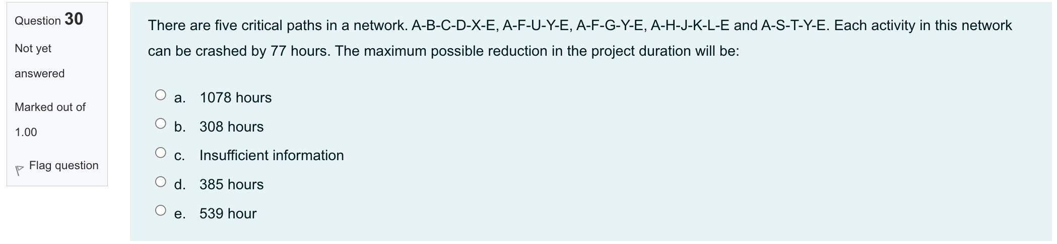 Question 30 There are five critical paths in a