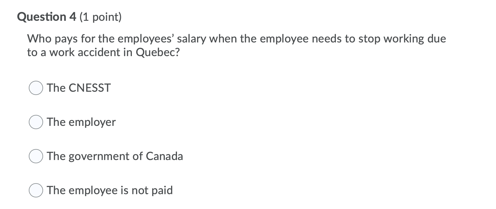 Question 4 (1 point) Who pays for the employees'