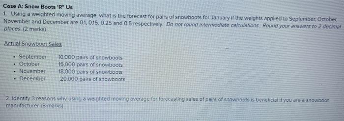please answer part 2 only. Case A: Snow Boots 'R'