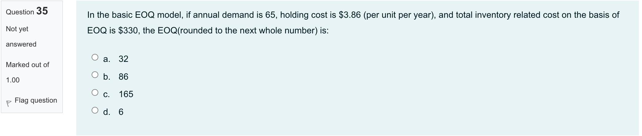 Question 35 In the basic EOQ model, if annual