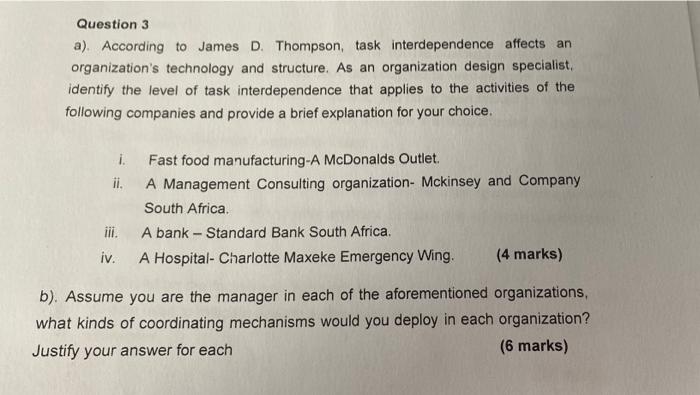 Question 3 a). According to James D. Thompson,