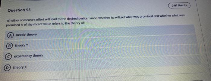 0.91 Points Question 53 Whether someone's effort