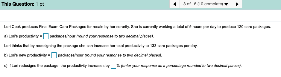 This Question: 1 pt 3 of 16 (10 complete) Lori
