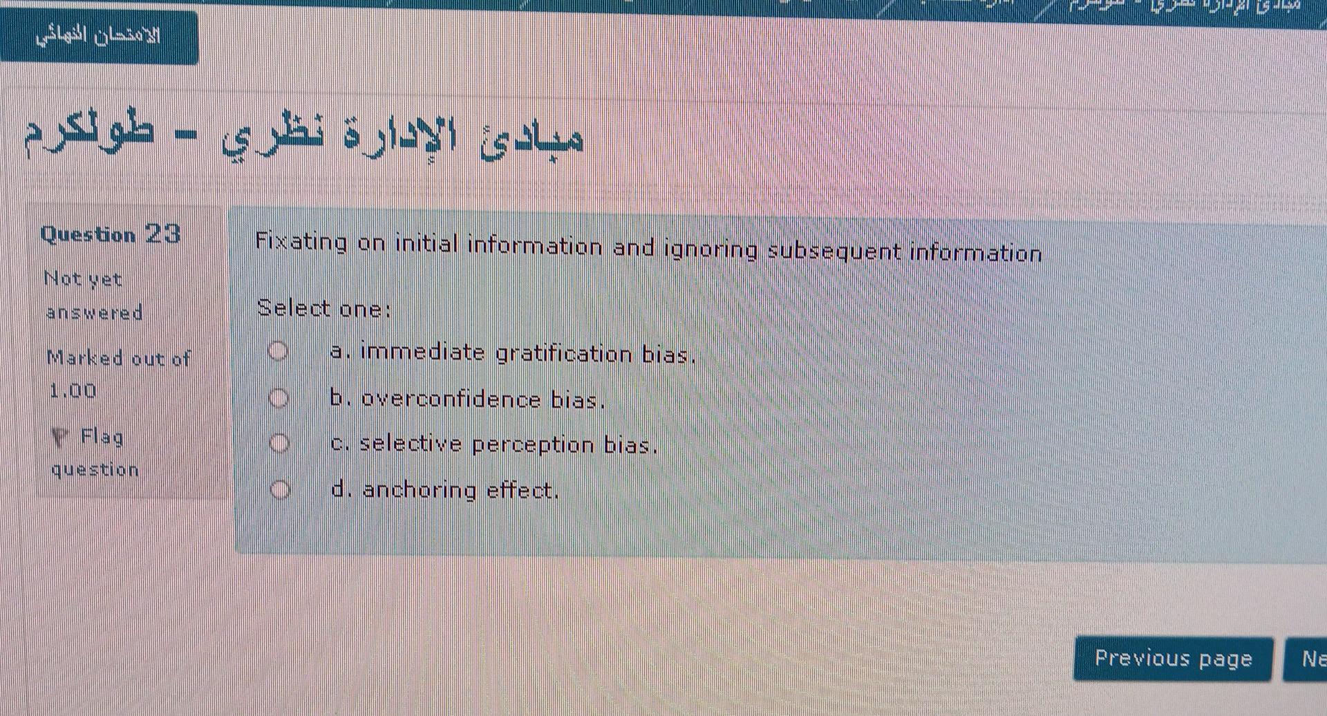 - Question 23 Fixating on initial information and