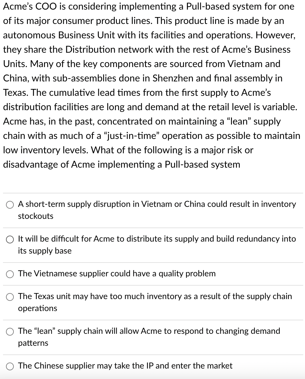 Acme's COO is considering implementing a