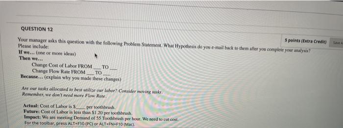 QUESTION 12 5 points (Extra Credit) Your manager